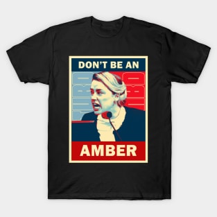 Don't be an Amber T-Shirt